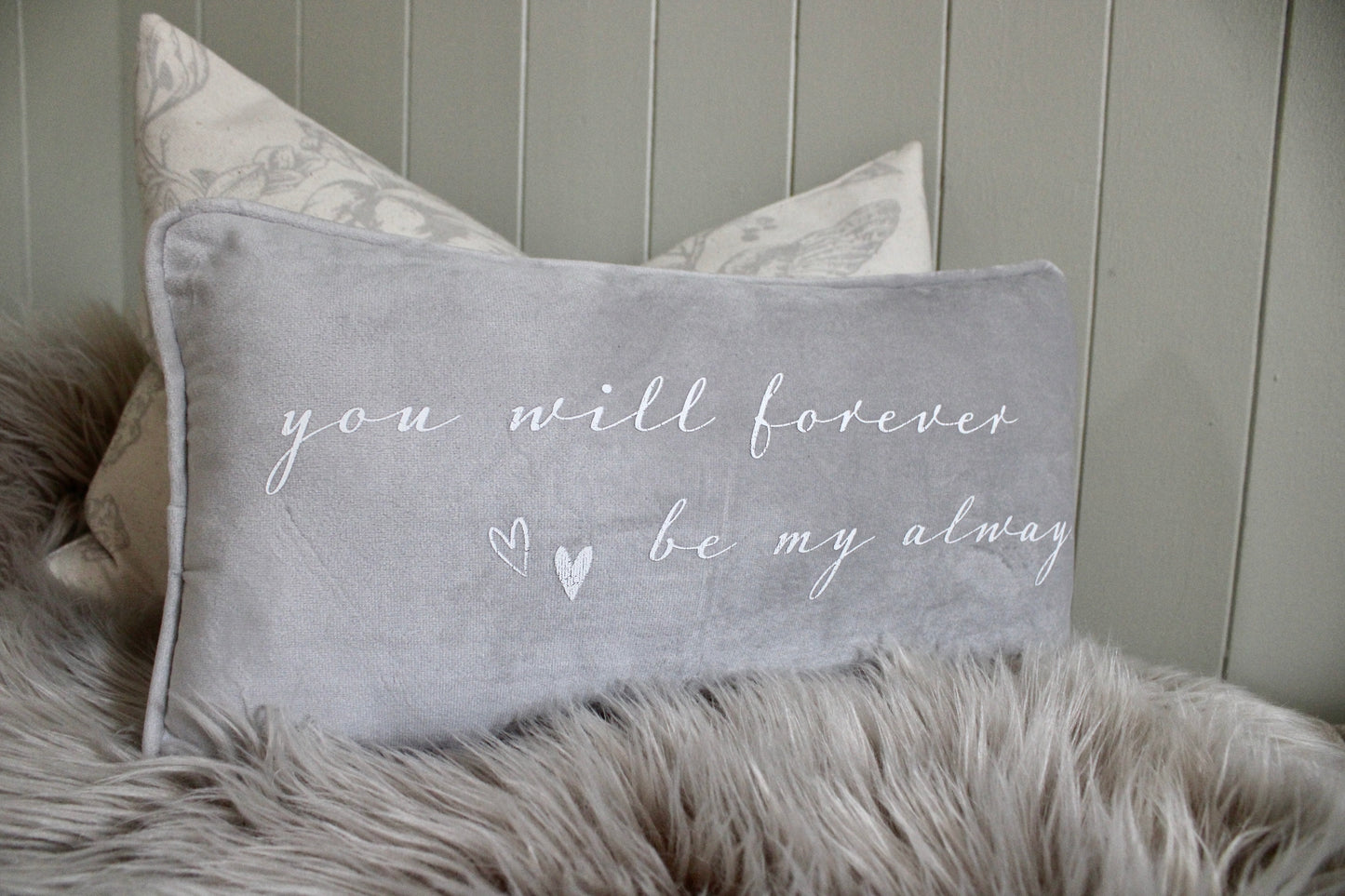 You Will Forever Be My Always Cushion